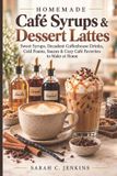 Homemade Libri GmbH Homemade Café Syrups & Dessert Lattes