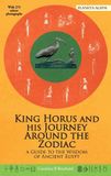 King Libri GmbH King Horus and his Journey Around the Zodiac: A Guide to the Wisdom of Ancient Egypt