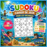 Sudoku pour enfants 6-10 ans : Édition Vacances d'été