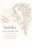 Stress Relief Sudoku Puzzle Book