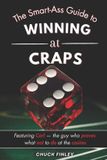 The Smart-Ass Guide to Winning at Craps