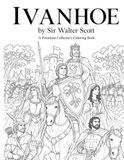 Ivanhoe Coloring Book: 78 Epic Coloring Pages Inspired by Sir Walter Scott's Classic Novel: Knights, Castles, Tournaments, Robin Hood, King Richard & Medieval England