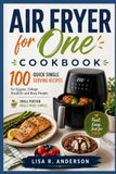 Air Fryer for One Cookbook