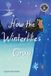 How Libri GmbH How the Winterlilies Grow Paperback