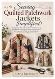 Sewing Quilted Patchwork Jackets Simplified: A Beginner-Friendly Guide