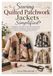 Sewing Quilted Patchwork Jackets Simplified: A Beginner-Friendly Guide