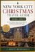 New York City Christmas Travel Guide 2026-2027