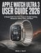 Apple Watch Ultra 3 User Guide 2026
