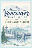 Vancouver Travel Guide & Keepsake Album
