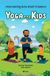 Yoga Sakal Media Pvt Ltd Yoga for Kids Hardcover