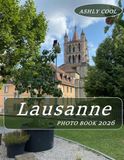 Lausanne: Cool Pictures That Create An Idea For You About - Perfect Gift for tourism & travel lovers.....Relaxing & Meditation.