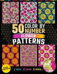 50 Color by Number Flower Patterns: Mystery Flower Mosaic Activity Book Hexagons and Dots for Relaxation and Stress Relief for Teens and Adults