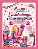 Maries großes Einschulungs-Erinnerungsbuch