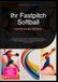 Ihr Fastpitch Softball: Die Kunst des Werfens: Die Unterhandwurftechnik und Wurfmechanik meistern: Von Riseball und Dropball bis zu ... für mehr Spin, Release und Geschwindigkeit.