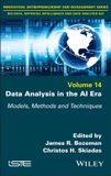Data ISTE Data Analysis in the AI Era: Models, Methods and Techniques Hardcover