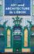Art and Architecture in Lisbon: Stone, Tile and Atlantic Light