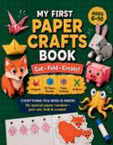 My Independently Published My First Paper Crafts Book: Cut, Fold & Create with Origami, 3D Paper Models, Cutting Templates and More for Kids Ages 6-10