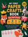 My Independently Published My First Paper Crafts Book: Cut, Fold & Create with Origami, 3D Paper Models, Cutting Templates and More for Kids Ages 6-10