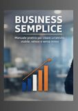 Business smplice: Manuale pratico per creare un attività stabile veloce e senza stress