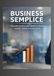 Business smplice: Manuale pratico per creare un attività stabile veloce e senza stress