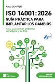 ISO Fc Editorial ISO 14001:2026. Guía práctica para implantar los cambios: Hacia una gestión ambiental estratégica y de ESG Paperback