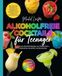 Alkoholfreie Cocktails für Teenager: 80 bunte Mocktail Rezepte zum Selbermixen. Das coole Drink Rezeptbuch für Jugendliche mit fruchtigen Party ... – alkoholfrei und einfach zum Nachmixen.