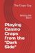 Playing Casino Craps from the "Dark Side": Betting the Don't