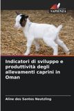 Indicatori OmniScriptum SRL Indicatori di sviluppo e produttività degli allevamenti caprini in Oman