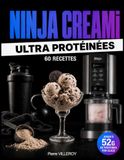 NINJA CREAMi: 60 Recettes Ultra Protéinées