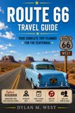ROUTE 66 TRAVEL GUIDE 2026: Your Complete Trip Planner for the Centennial With Ready-to-Drive Itineraries, Insider Tips, Hidden Gems & Real-World Advice From Chicago to Santa Monica