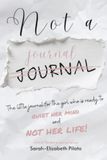 Not a Journal Clarity: For the Girl Who Is Ready to Quiet Her Mind and Not Her Life