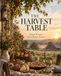 The Harvest Table: 50 Cozy Farmhouse Recipes for Early Fall