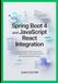 Spring Boot 4 and JavaScript React Integration: Building Modern Web Applications