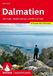 Dalmatien: Bergverlag Rother Dalmatien: mit Inseln, Velebit-Gebirge und Plitvicer Seen. 50 Touren mit GPS-Tracks