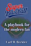 Superbaseball: Libri GmbH Superbaseball: A Playbook for the Modern Fan Paperback