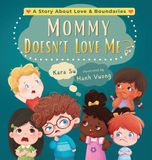 Mommy Libri GmbH Mommy Doesn't Love Me? Hardcover