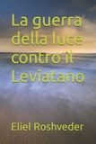 La Independently Published Misteri Profondi Di Alieni E Mondi Paralleli, Cabale E Profezie.-La guerra della luce contro il Leviatano Paperback