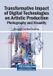 Transformative Information Science Reference Transformative Impact of Digital Technologies on Artistic Production: Photography and Visuality Paperback