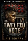 The Evidence Code: The Twelfth Vote