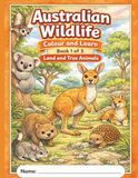 Australian Wildlife - Color and Learn.: Book 1 - Land and Tree Animals