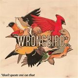 Don't Wrongbird - Don't Quote Me On That (LP)