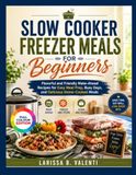SLOW COOKER FREEZER MEALS FOR BEGINNERS