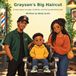 Grayson's Big Haircut : une histoire sur le courage, la gentillesse et l'essai de quelque chose de nouveau