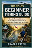 The No-BS Beginner Fishing Guide
