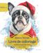 Boston Terrier: Livre de coloriage pour les amoureux des chiens – Édition d’hiver
