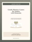 Gentle Memory Games for Seniors with Dementia: Large-Print Puzzle Activity Book for Older Adults with Alzheimer’s: Easy Brain Exercises for Calm Focus, Recall, and Caregiver Connection