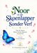 Noor en die Skoenlapper Sonder Verf
