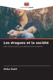Les Editions Notre Savoir Les drogues et la société Paperback