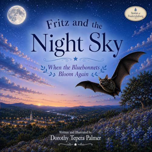 Fritz and the Night Sky: When the Bluebonnets Bloom Again