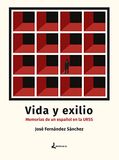 Vida Impronta Editorial Vida y exilio. memorias de un espaÑol en la urss Paperback